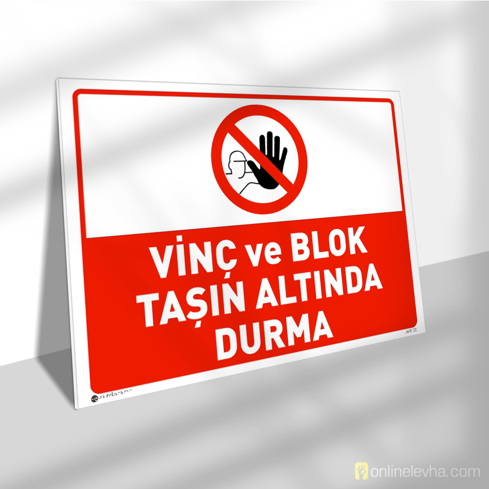 Vinç ve Blok Taşın Altında Durma | İş Güvenlik Levhaları Vinç ve Blok Taşın Altında Durma