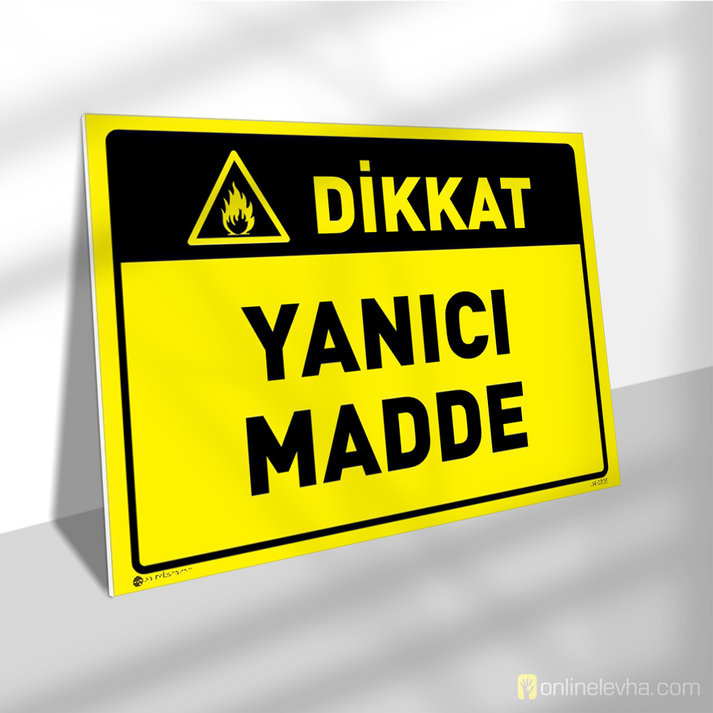 Dikkat Yanıcı Madde | İş Güvenlik Levhaları Dikkat Yanıcı Madde