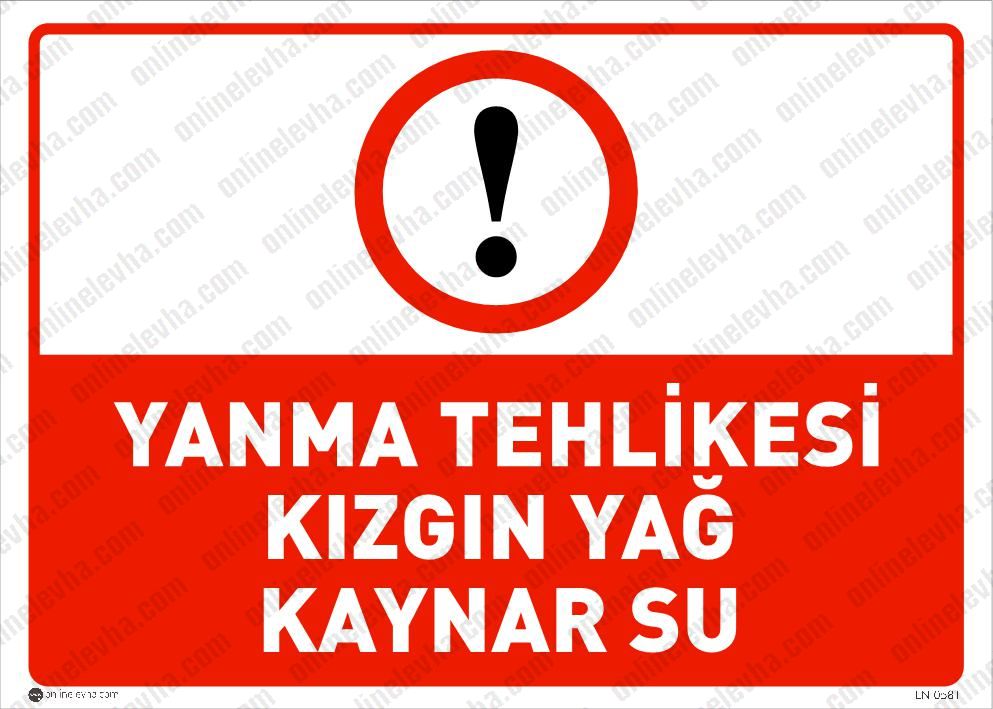 yanma-tehlikesi-kizgin-yag-kaynar-su | İş Güvenlik Levhaları