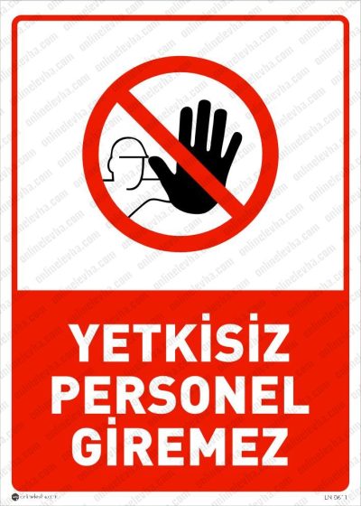yetkisiz-personel-giremez | İş Güvenlik Levhaları
