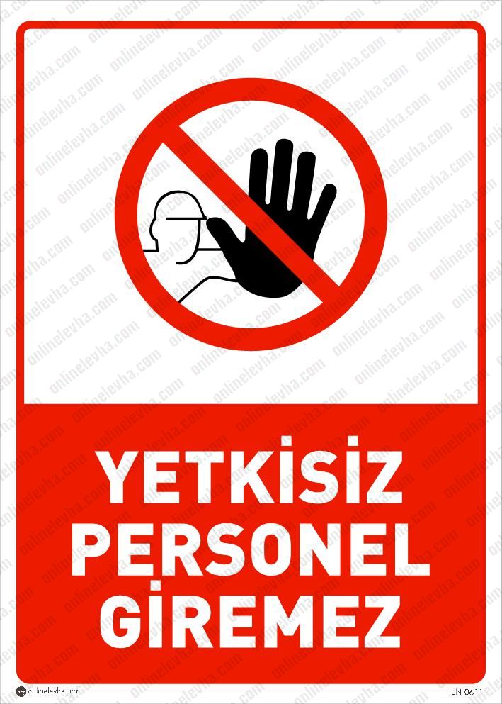 yetkisiz-personel-giremez | İş Güvenlik Levhaları
