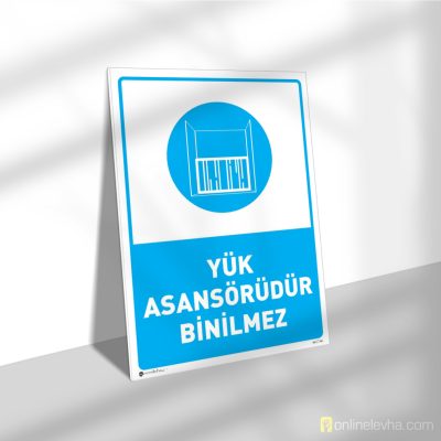 Yük Asansörüdür Binilmez
