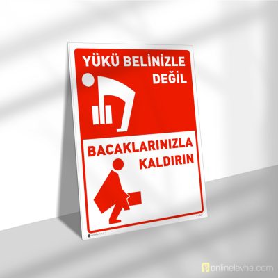 Yükü Belinizle Değil Bacaklarınızla Kaldırın