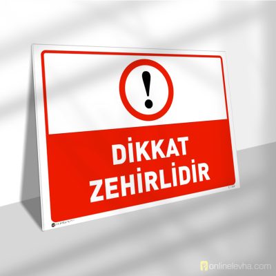 Dikkat Zehirlidir