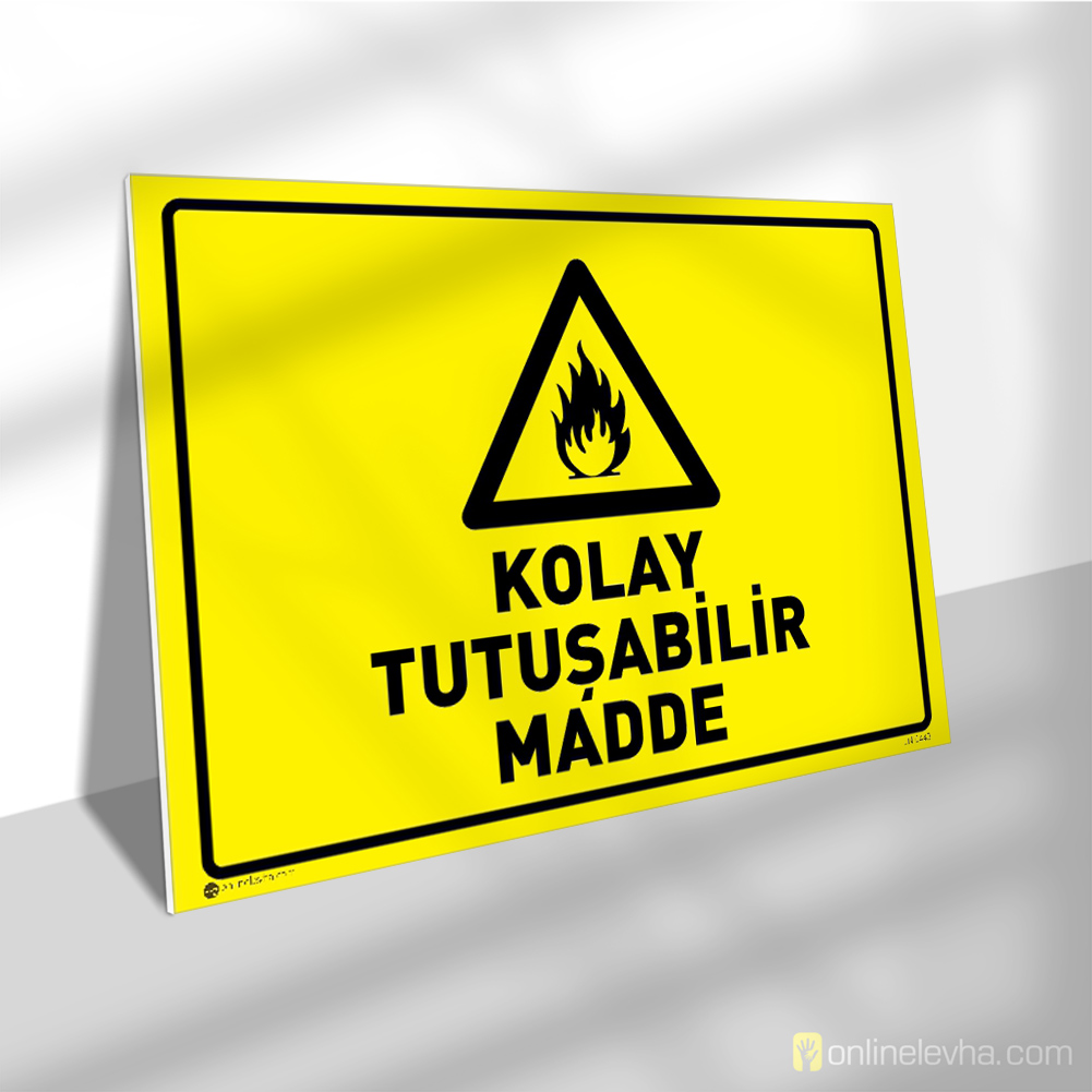 Kolay Tutuşabilir Madde | İş Güvenlik Levhaları Kolay Tutuşabilir Madde