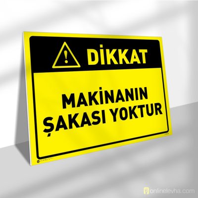 Dikkat Makinanın Şakası Yoktur