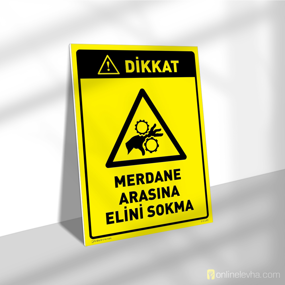 Dikkat Merdane Arasına Elini Sokma | İş Güvenlik Levhaları Dikkat Merdane Arasına Elini Sokma