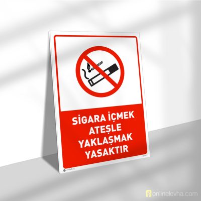 Sigara İçmek Ateşle Yaklaşmak Yasaktır