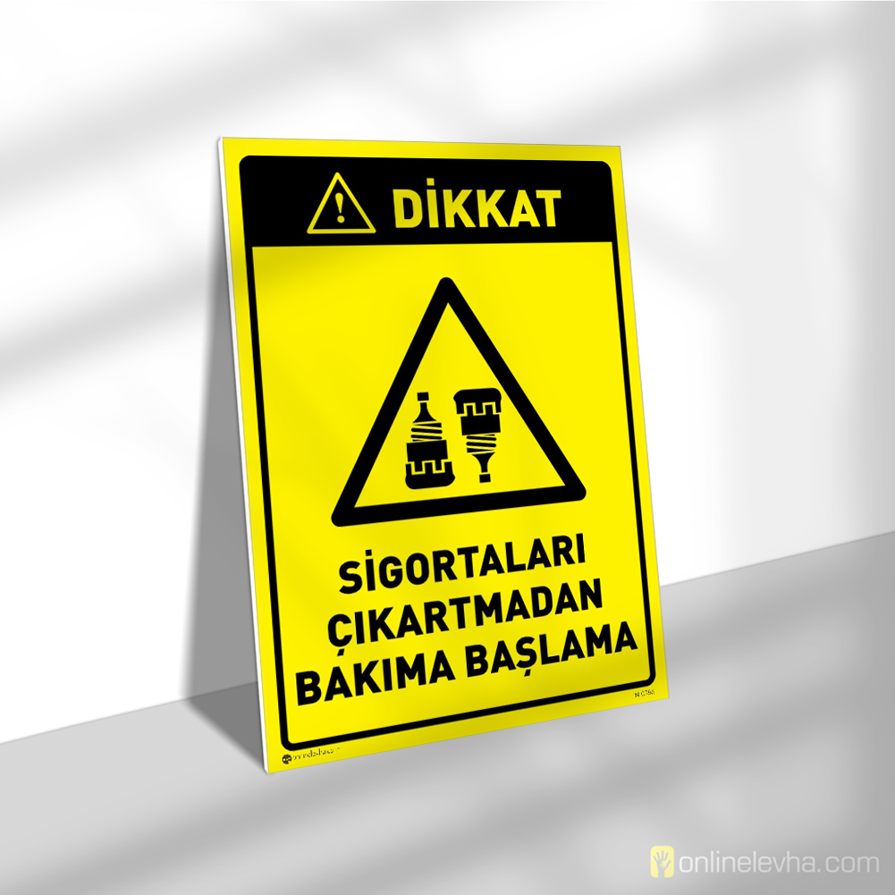 Sigortaları Çıkartmadan Bakıma Başlama | İş Güvenlik Levhaları Sigortaları Çıkartmadan Bakıma Başlama