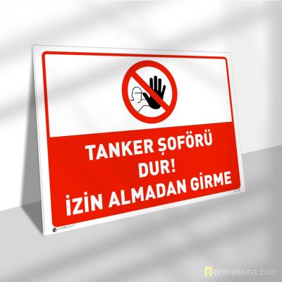 Tanker Şoförü Dur İzin Almadan Girme