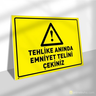 Tehlike Anında Emniyet Telini Çekiniz