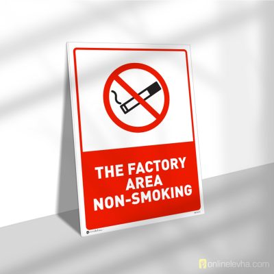 The Factory Area Non-Smoking Security Sign | İş Güvenlik Levhaları The Factory Area Non-Smoking Security Sign