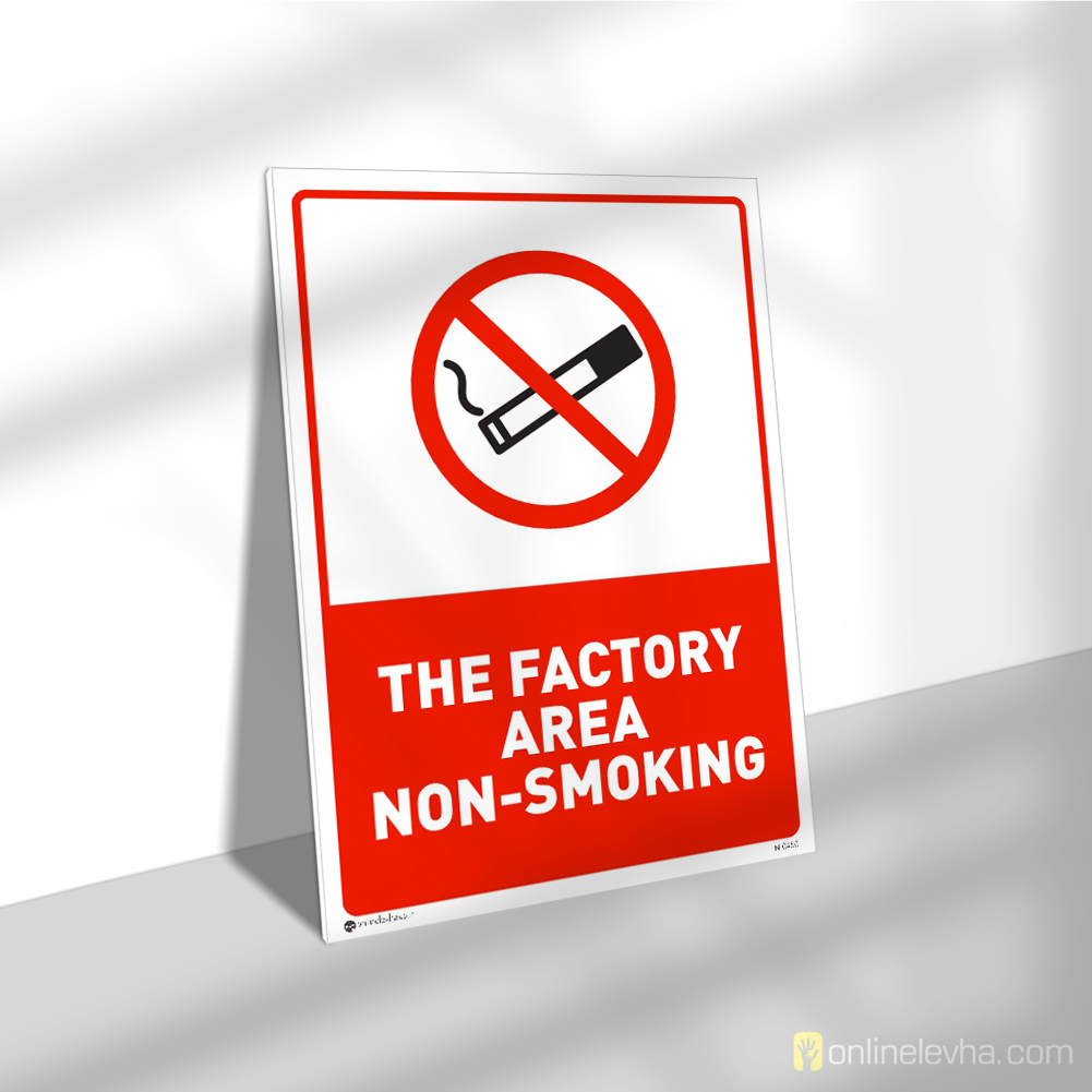 The Factory Area Non-Smoking Security Sign | İş Güvenlik Levhaları The Factory Area Non-Smoking Security Sign