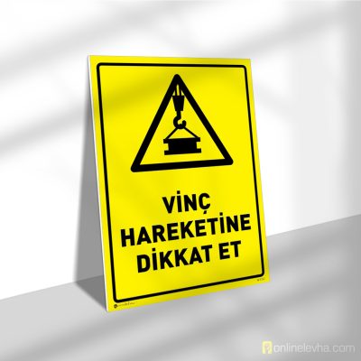 Vinç Hareketine Dikkat | İş Güvenlik Levhaları Vinç Hareketine Dikkat