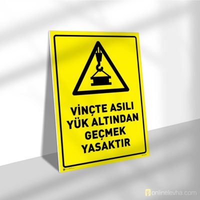 Vinçte Asılı Yük Altından Geçmek Yasaktır