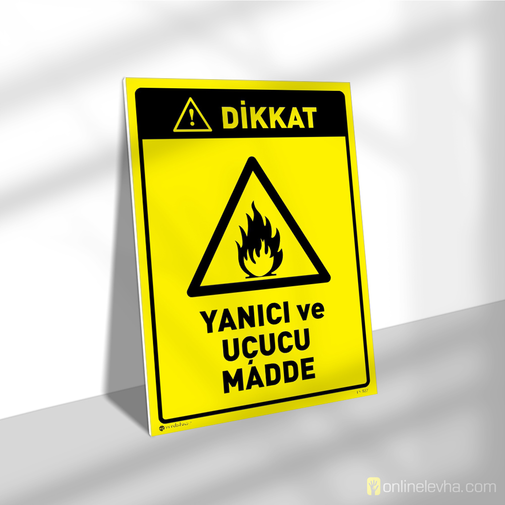 Yanıcı ve Uçucu Madde | İş Güvenlik Levhaları Yanıcı ve Uçucu Madde
