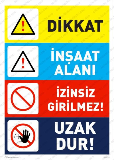 İnşaat Alanı, İzinsiz Girilmez, Uzak Dur Levhası