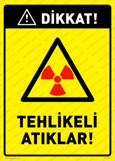 Dikkat Tehlikeli Atıklar Levhası