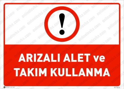Arızalı Alet ve Takım Kullanma Levhası