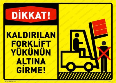kaldirilan-yukun-altina-girme | İş Güvenlik Levhaları