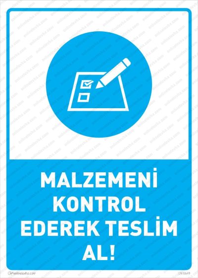 Malzemeni Kontrol Ederek Teslim Al Levhası