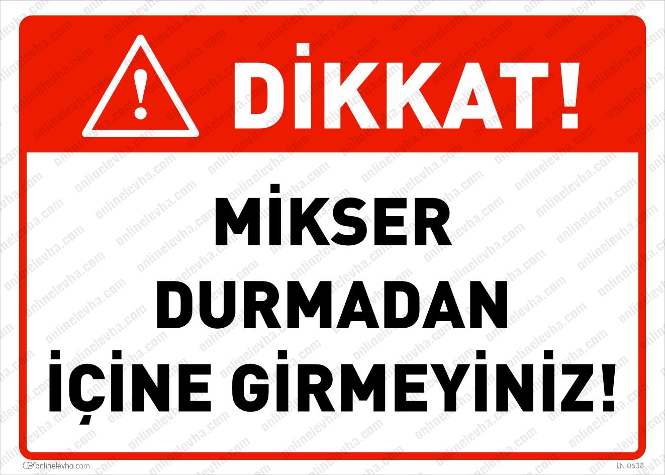 mikser-durmadan-icine-girmeyiniz | İş Güvenlik Levhaları