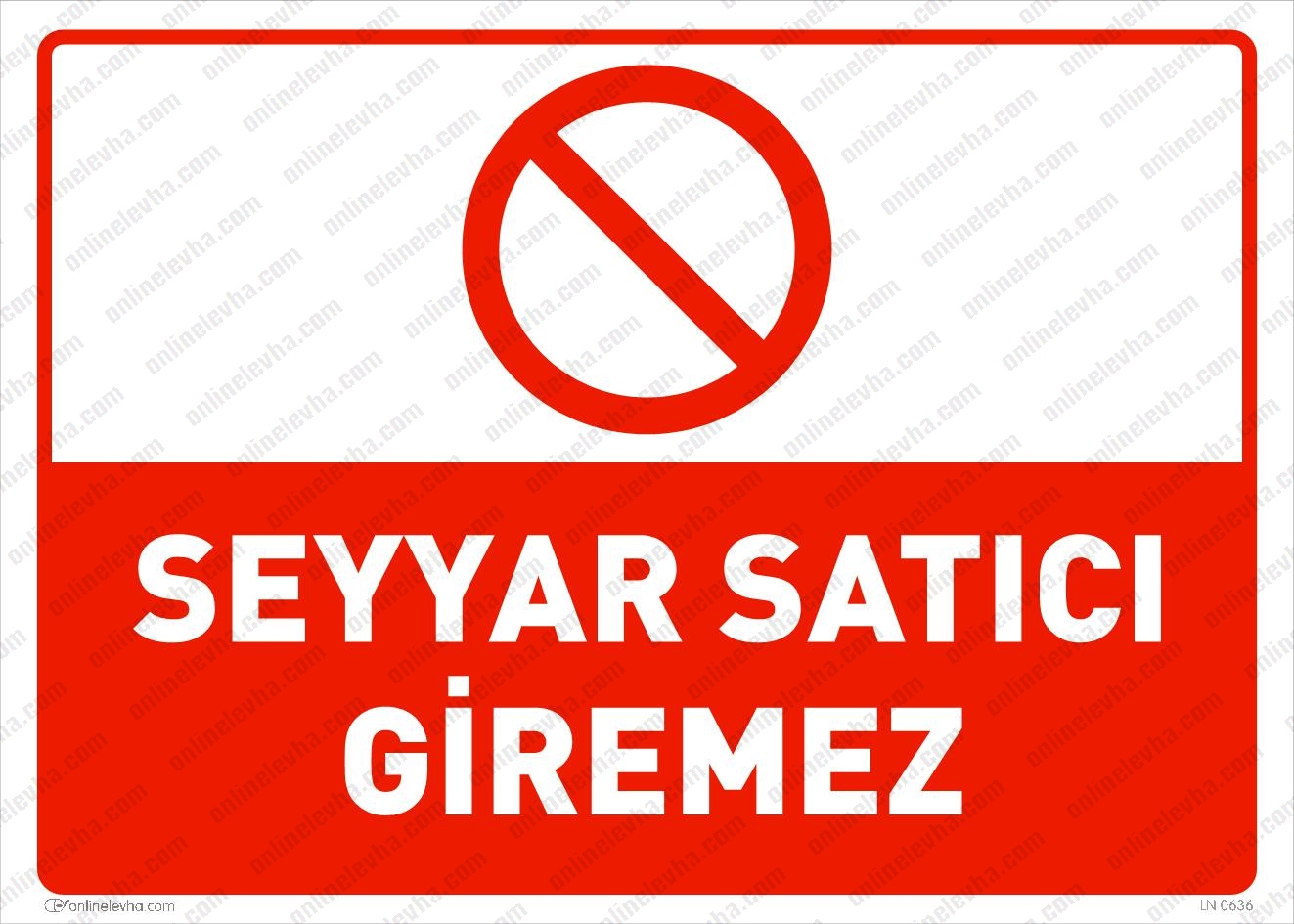 seyyar-satici-giremez | İş Güvenlik Levhaları