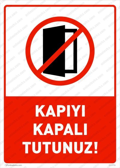 Kapıyı Kapalı Tutunuz Levhası