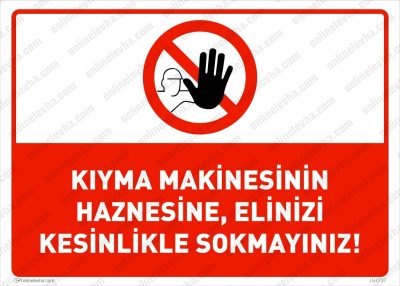 Kıyma Makinesinin Haznesine Elinizi Kesinlikle Sokmayınız Levhası