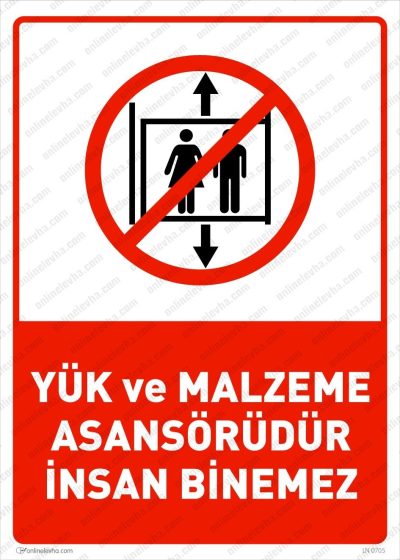 Yük ve Malzeme Asansörüdür İnsan Binemez Levhası