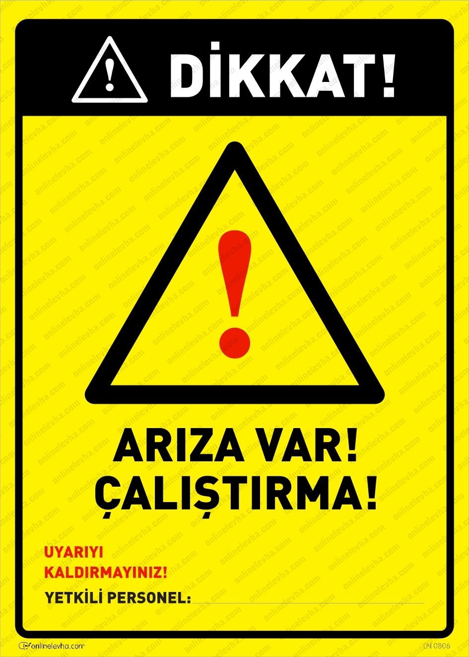 ariza-var-calistirma-levhasi | İş Güvenlik Levhaları