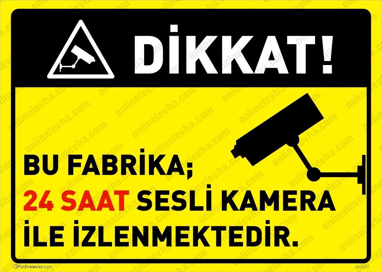 bu-rabrika-24-saat-sesli-kamera-ile-izlenmektedir | İş Güvenlik Levhaları