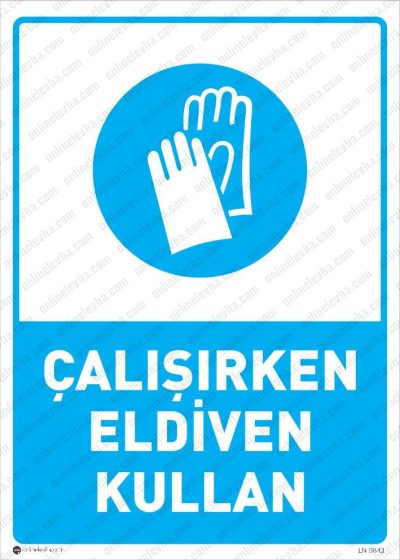Çalışırken Eldiven Kullan Levhası