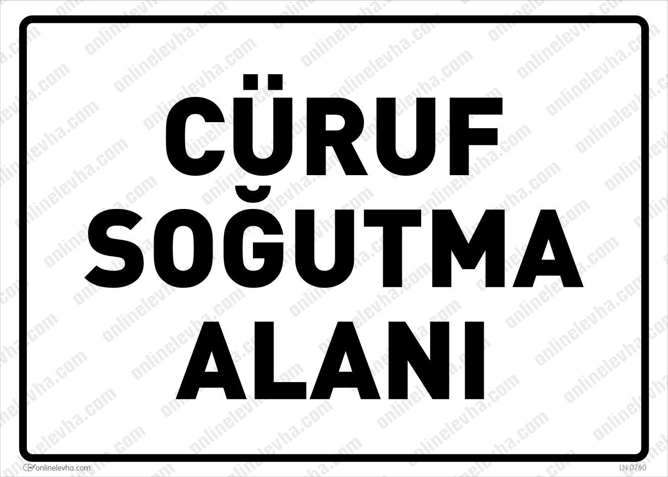 curuf-sogutma-alani-levhasi | İş Güvenlik Levhaları