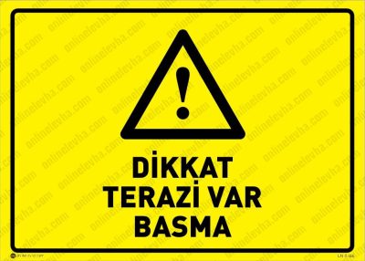 Dikkat Terazi Var Basma Levhası