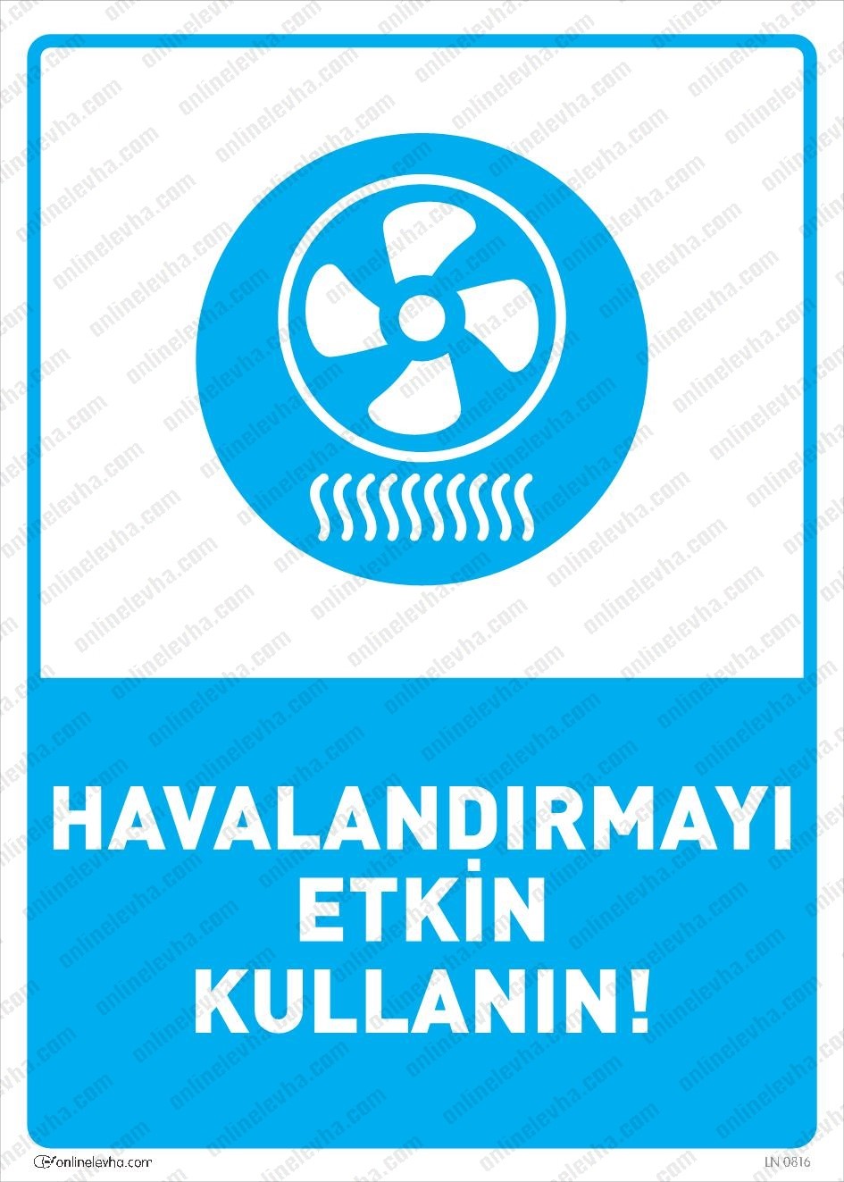 havalandirmayi-etkin-kullan-levhasi | İş Güvenlik Levhaları