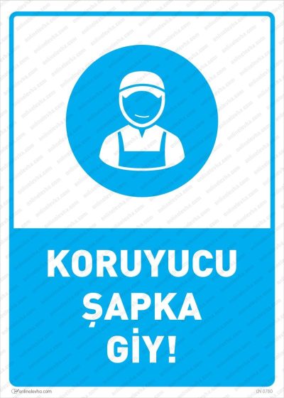 Koruyucu Şapka Giy Levhası