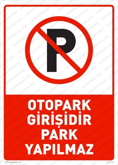 Otopark Girişidir Park Yapılmaz Levhası