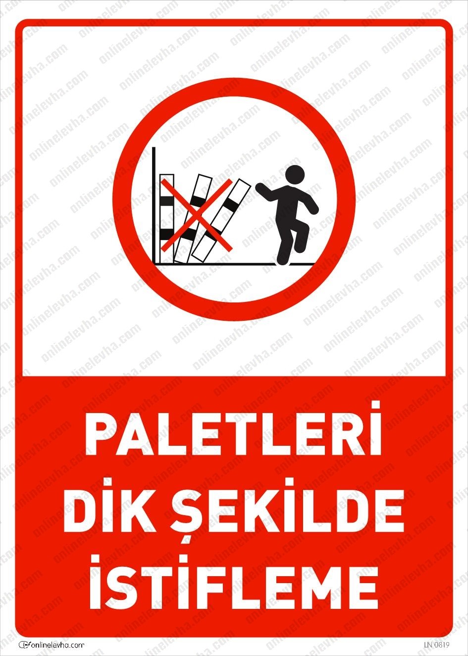 paletleri-dik-sekilde-istifleme-levhasi | İş Güvenlik Levhaları