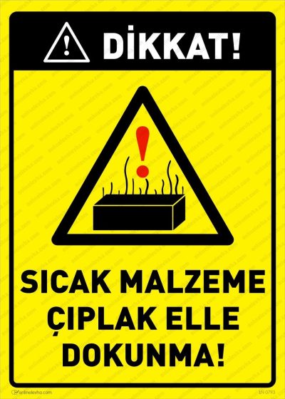Sıcak Malzeme Çıplak Elle Dokunma Levhası