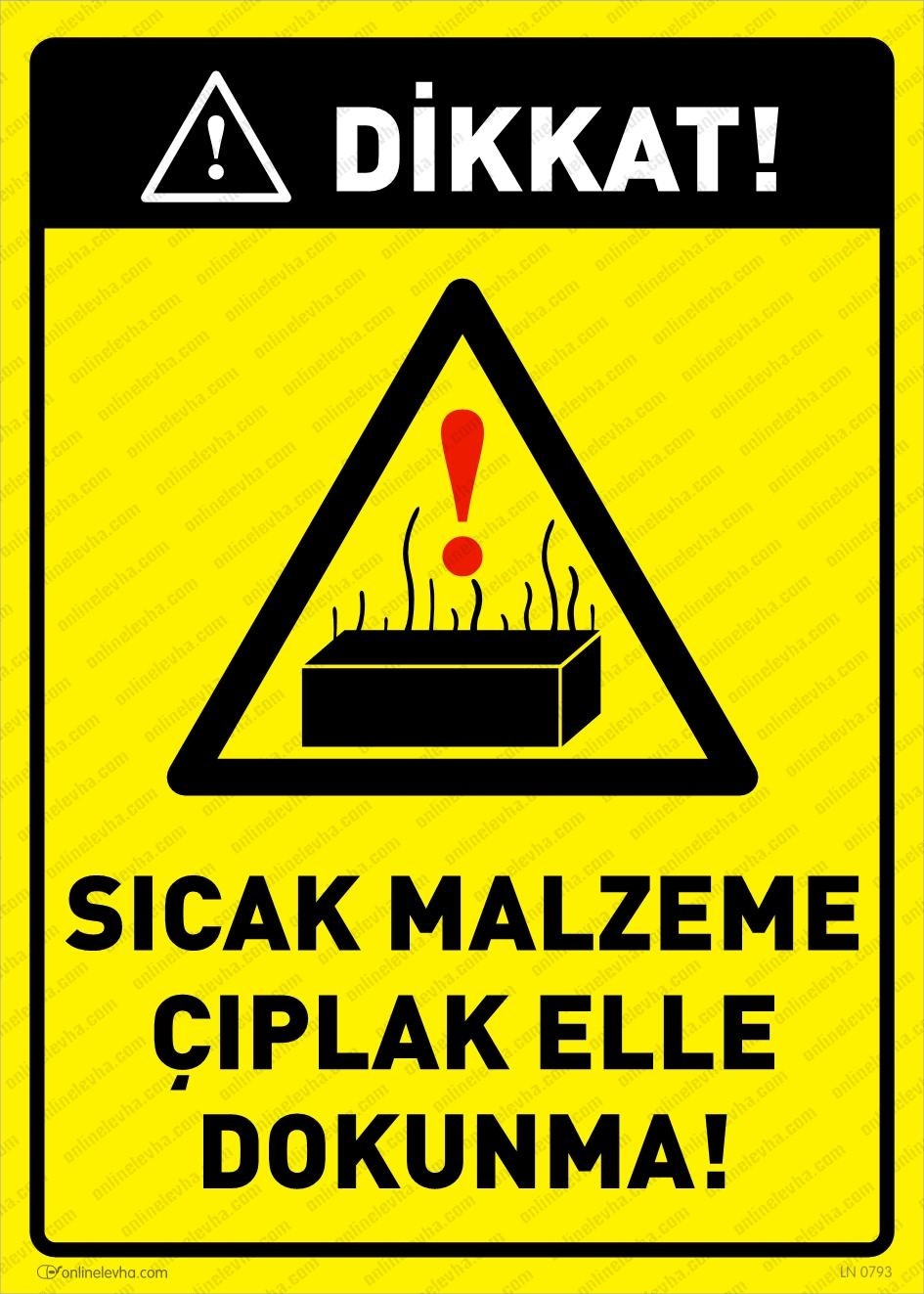 sicak-malzeme-ciplak-elle-dokunma-levhasi | İş Güvenlik Levhaları