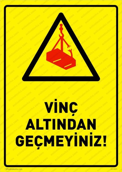 Vinç Altından Geçmeyiniz Levhası