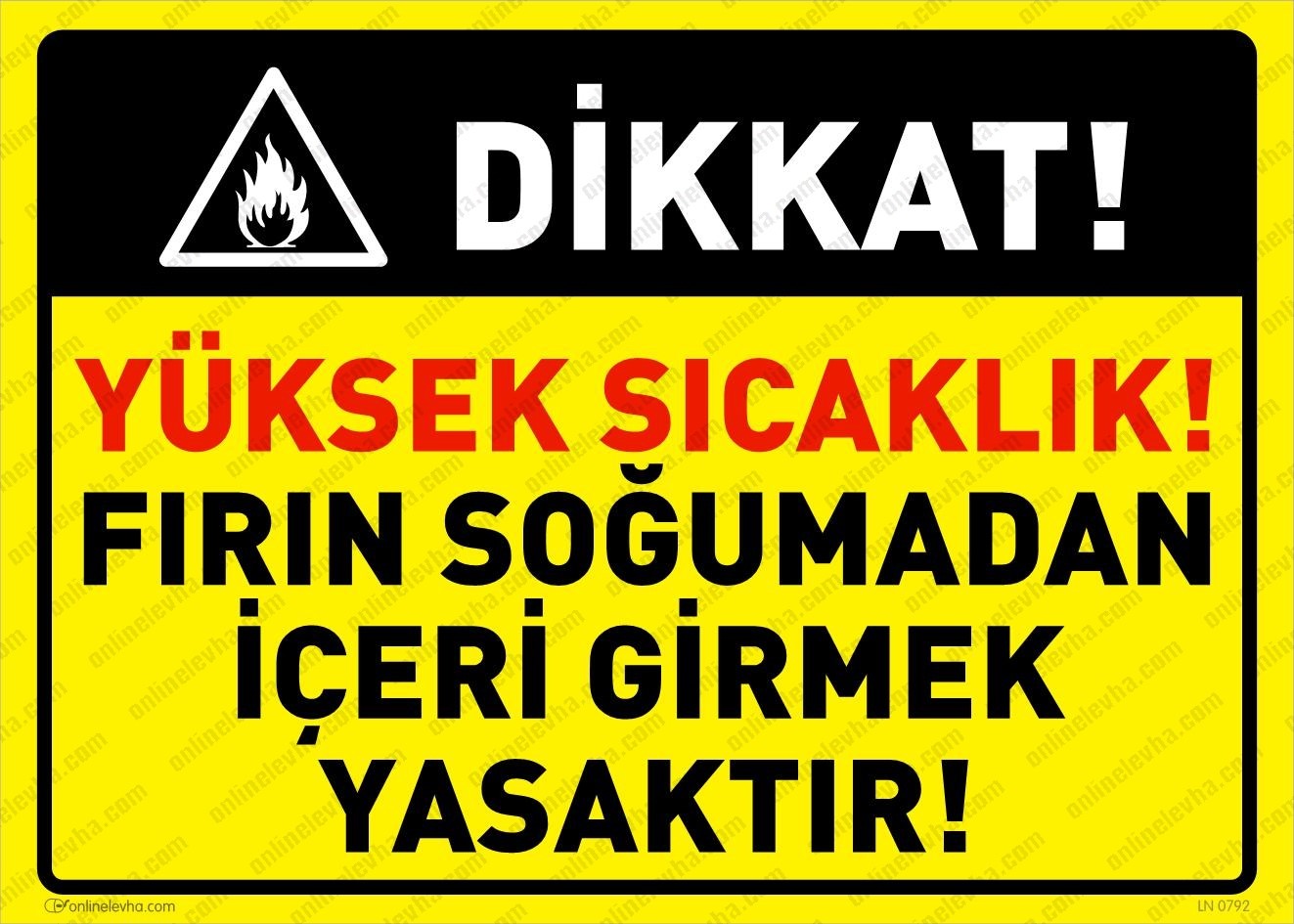 yuksek-sicaklik-firin-sogumadan-iceri-girmek-yasaktir | İş Güvenlik Levhaları
