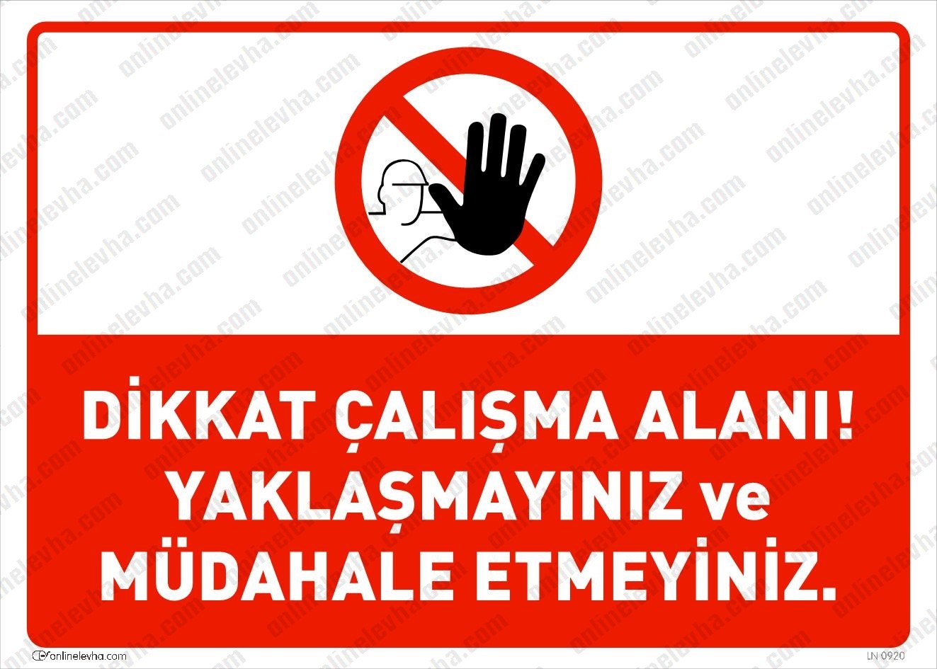 dikkat-calisma-alani-yaklasmayiniz | İş Güvenlik Levhaları