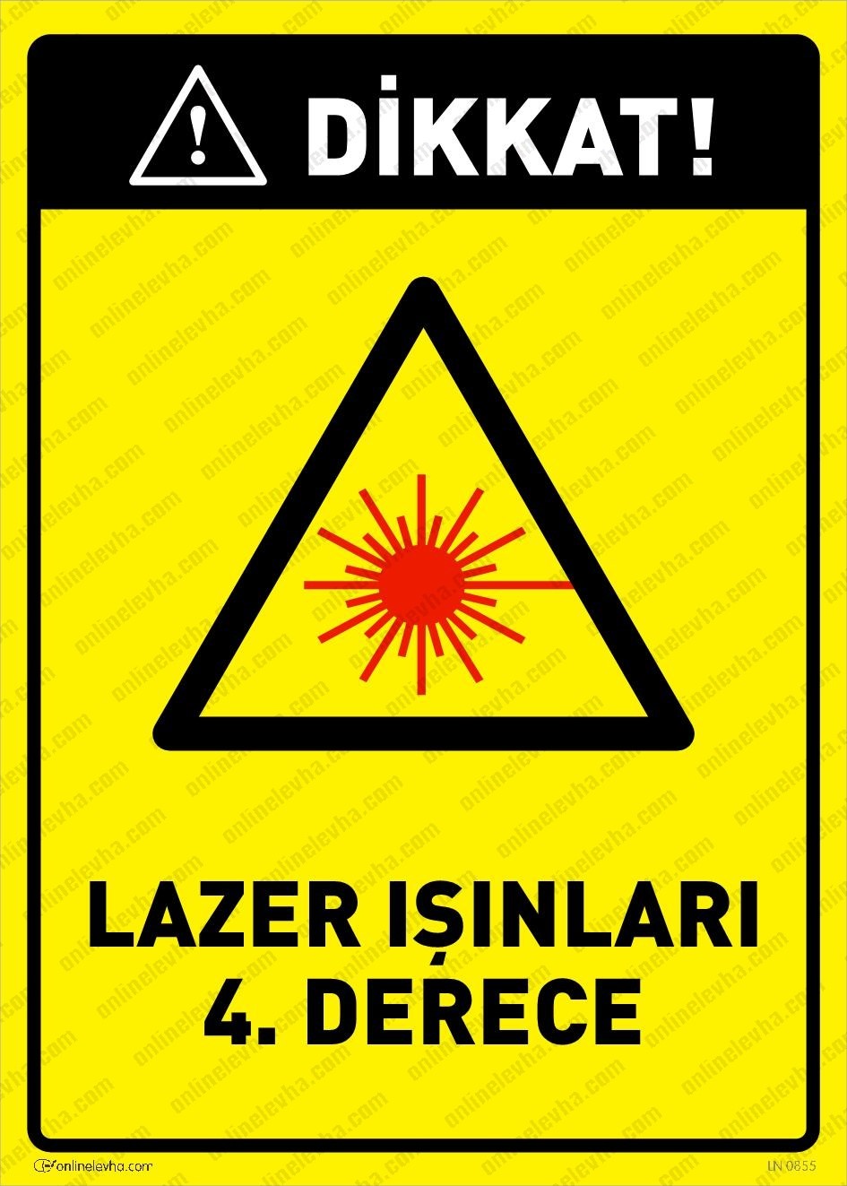 dikkat-lazer-isinlari-4ncu-derece | İş Güvenlik Levhaları