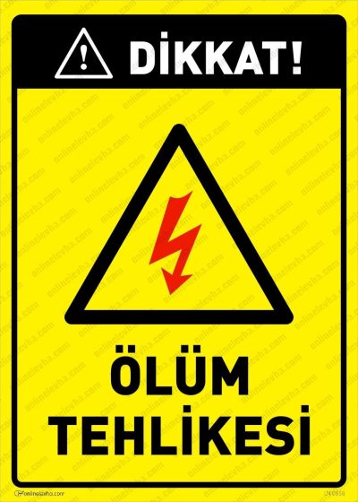 Dikkat Ölüm Tehlikesi Levhası
