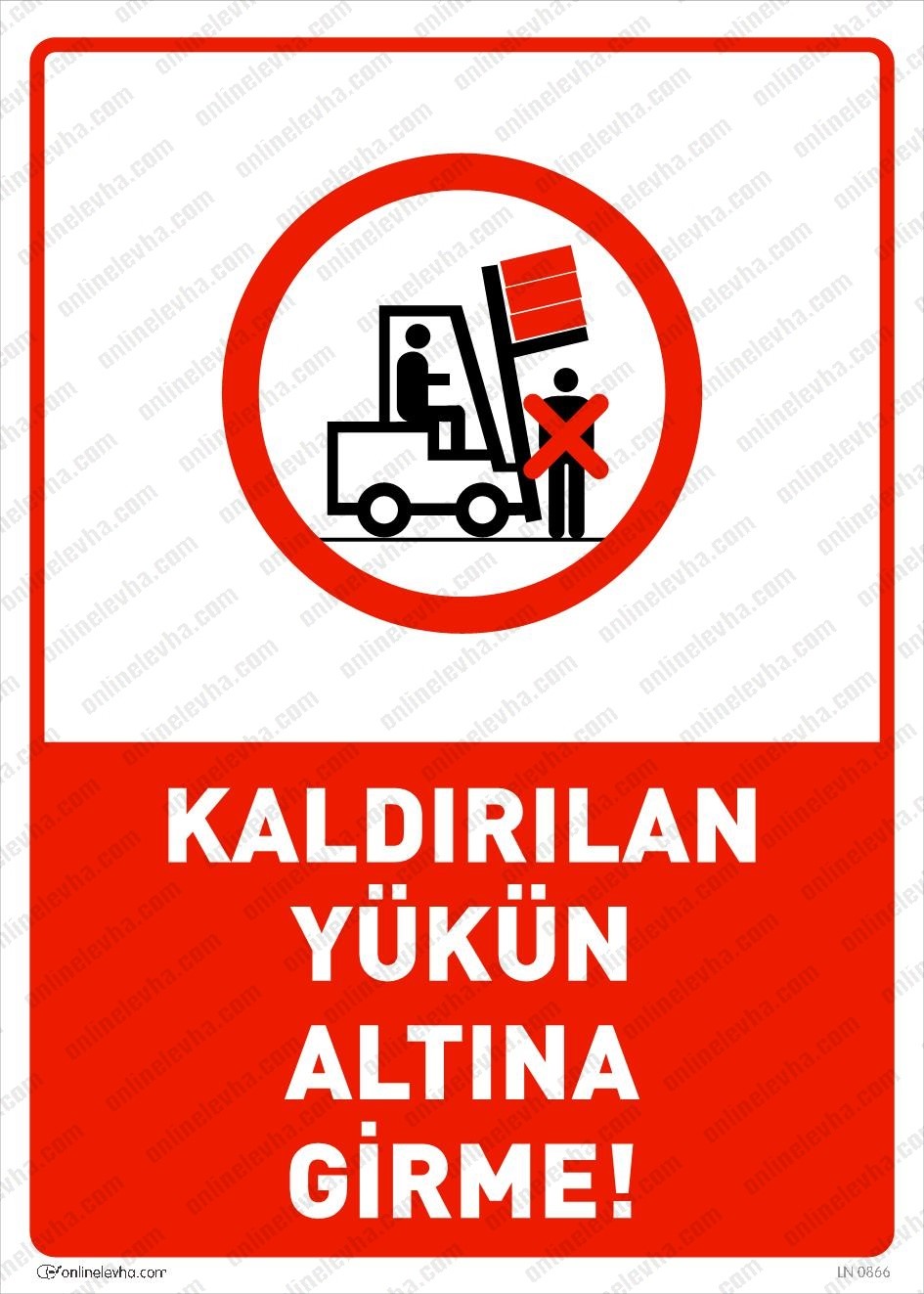 kaldirilan-yukun-altina-girme-levhasi | İş Güvenlik Levhaları