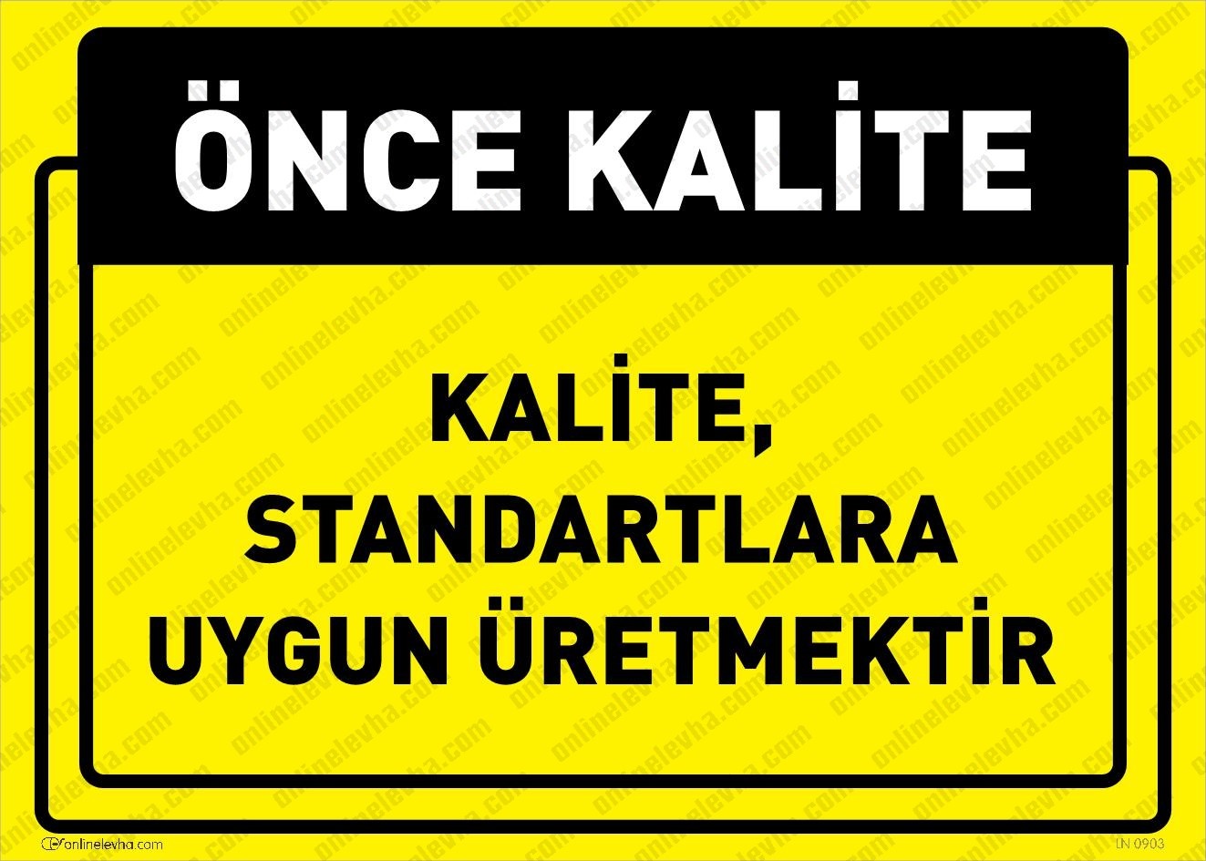 kalite-standartlara-uygun-uretmektir | İş Güvenlik Levhaları