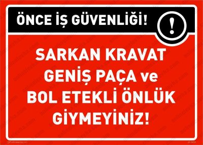 Sarkan Kravat Geniş Paça ve Bol Etekli Önlük Giymeyiniz Levhası