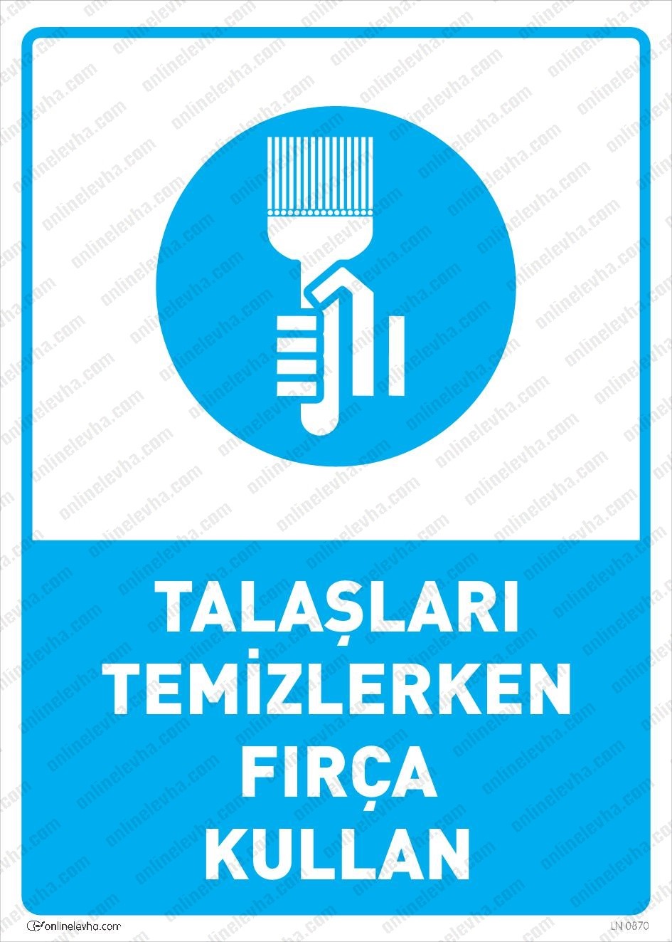 talaslari-temizlerken-firca-kullan-levhasi | İş Güvenlik Levhaları